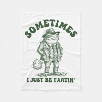 Sometimes I Just Be Farting Funny Vintage Frog Gra Fleecefilt