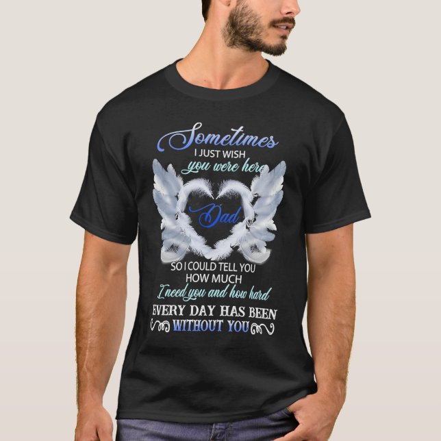 Sometimes I Just Wish You Were Here T Shirt (Framsida)