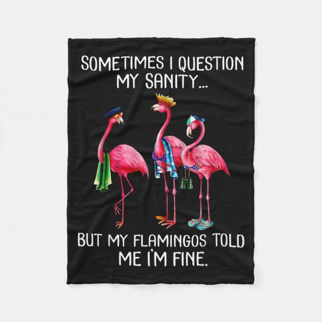 Sometimes I Question My Sanity But My Flamingos I' Fleecefilt (Framsidan)