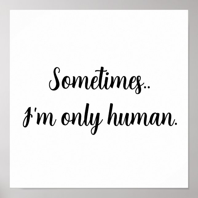 Sometimes...I'm only human. Poster (Framsidan)