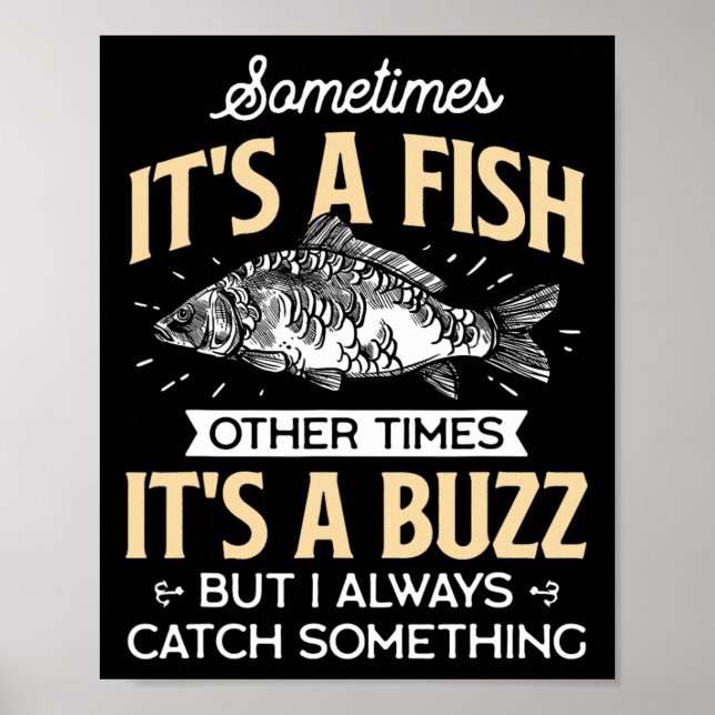 Sometimes It's A Fish - Funny Fishing And Angler J Poster (Framsidan)