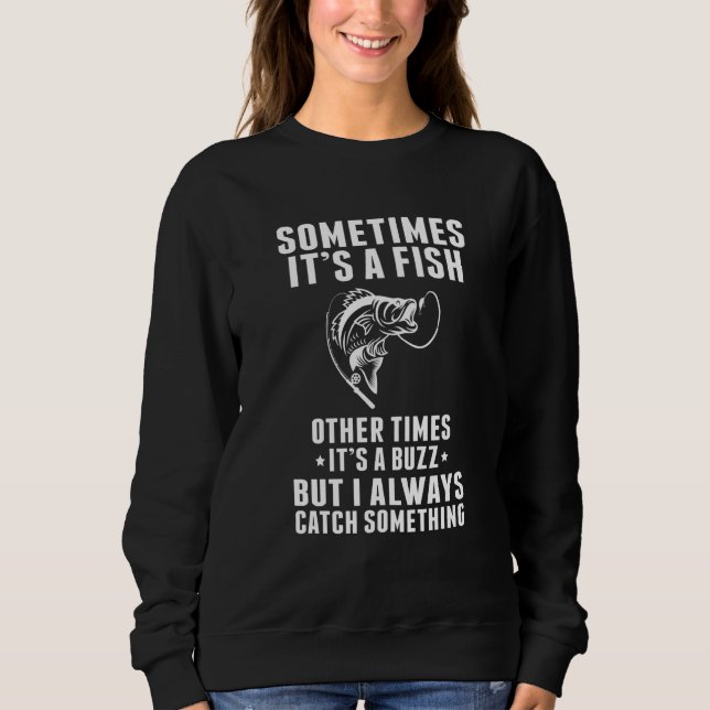 Sometimes It's A Fish Other Times It's A Buzz Fish T Shirt (Framsida)