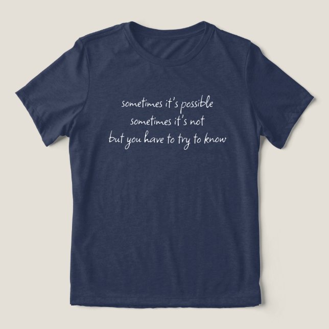 Sometimes It's Possible T-Shirt (Design Framsida)