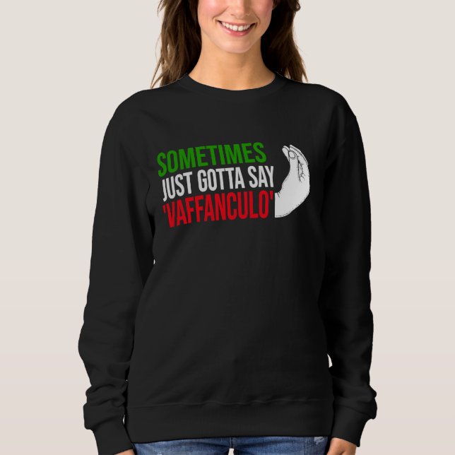sometimes just gotta say vaffanculo Italy Vaffancu T Shirt (Framsida)