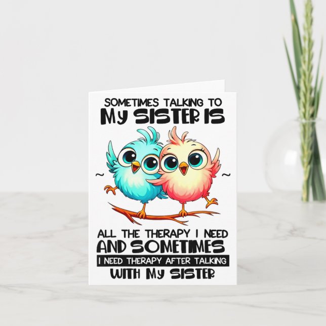 Sometimes Talking To Your Sister Is All The Therap Kort (Framsida)