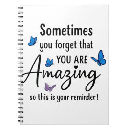 Sometimes You Forget You Are Amazing Anteckningsbok
