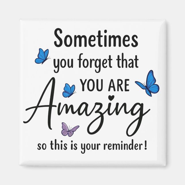 Sometimes You Forget You Are Amazing Magnet (Framsidan)