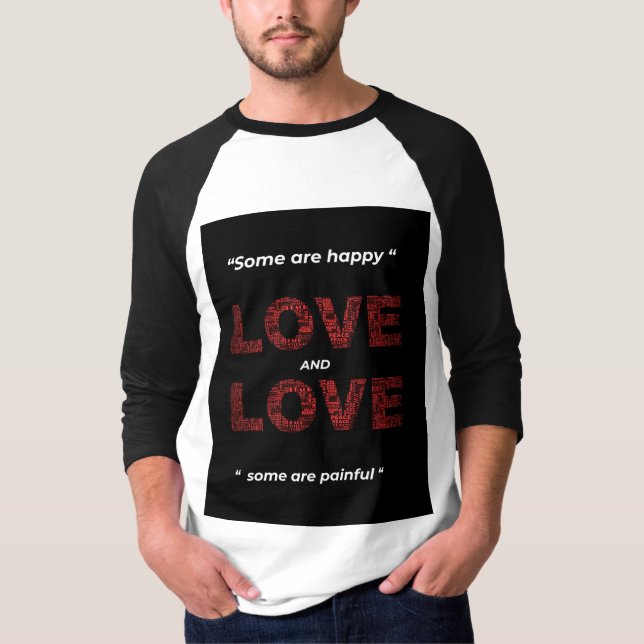 "SOMMA ÄR GLADA KÄRLEK OCH SOMMA ÄR SMÄRTSAMMA" T SHIRT (Framsida)