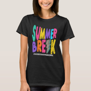 Sommar Break Assistant Principal Summer Vacation H T Shirt