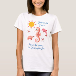 Sommar tid-glöm stormarna T-Shirt