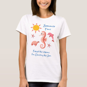 Sommar tid-glöm stormarna T-Shirt