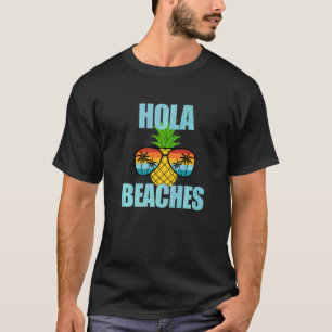 Sommar Vacay Beach Sol Glass Cruise Hola Beacher T Shirt