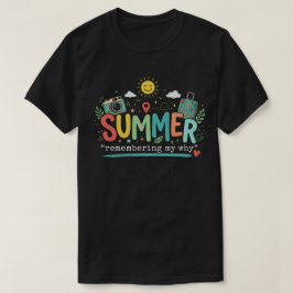 Sommaräventyr: Minner av Min Varför T Shirt