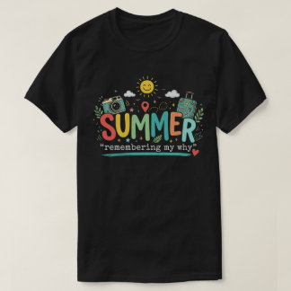Sommaräventyr: Minner av Min Varför T Shirt