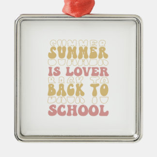 Sommaren är Älskare Back to school lärare Julgransprydnad Metall