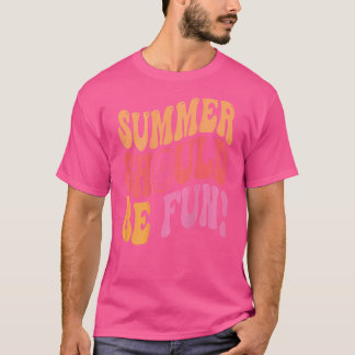 Sommaren bör vara Roligt Aesthetic Summer T Shirt