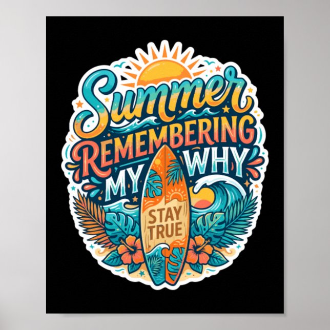 Sommaren Minns Min Varför Stay True Surfbräda Poster (Framsidan)