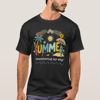 Sommaren minns min varför t shirt