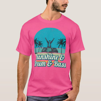 Sommarfestival Dnb Shirt Sunshine Drum Bass Sh T Shirt