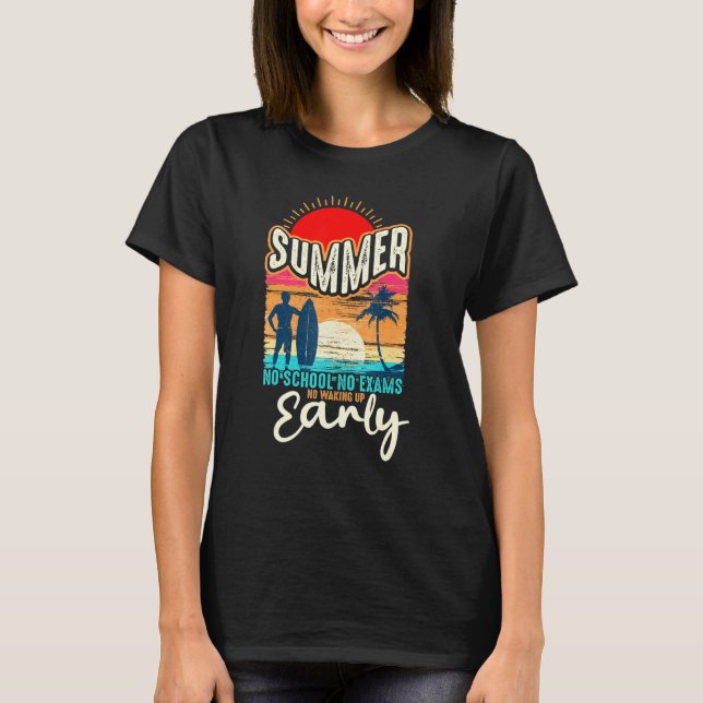 Sommarlärare sommar Inga skolor Inga prov T Shirt (Framsida)