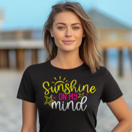 Sommartänkesättet "Solskin på min mind" T Shirt