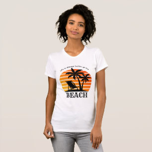 Sommarventilationen är alltid bättre i Beach T Shirt