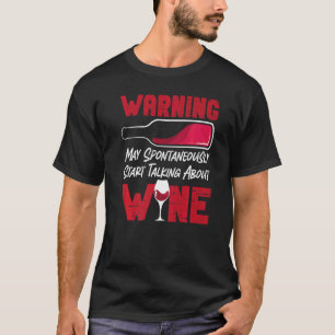 Sommelier Vin Drinking Tasting Vintage Warning Mor T Shirt