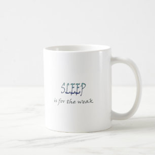 Sömn är för det svagt kaffemugg
