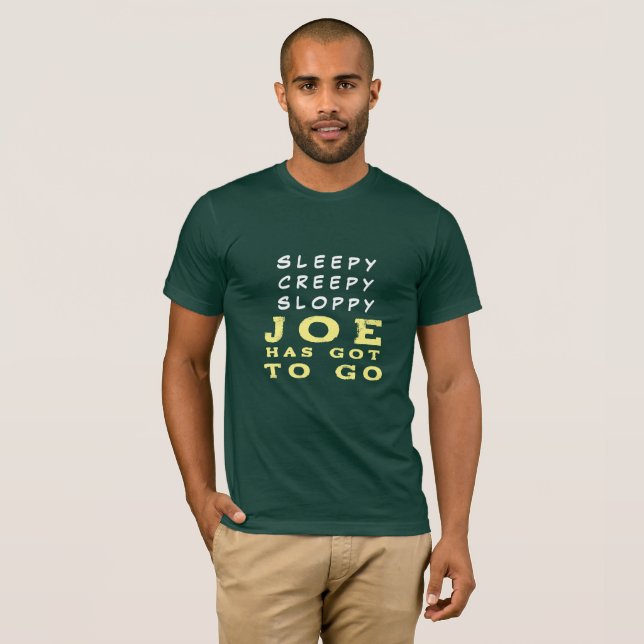Sömnig Creepy Sloppy JOE HAR HAR ATT GÅ T Shirt (Hel framsida)