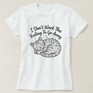 Sömnig Katt T-Shirt | Denna Känsla Söt Katt Prese