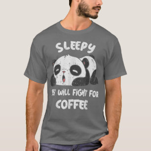 Sömnig, men kommer att kämpa för kaffekanna, späd t shirt