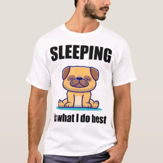 Sömnig Pug Sleeping är det jag gör bäst T Shirt