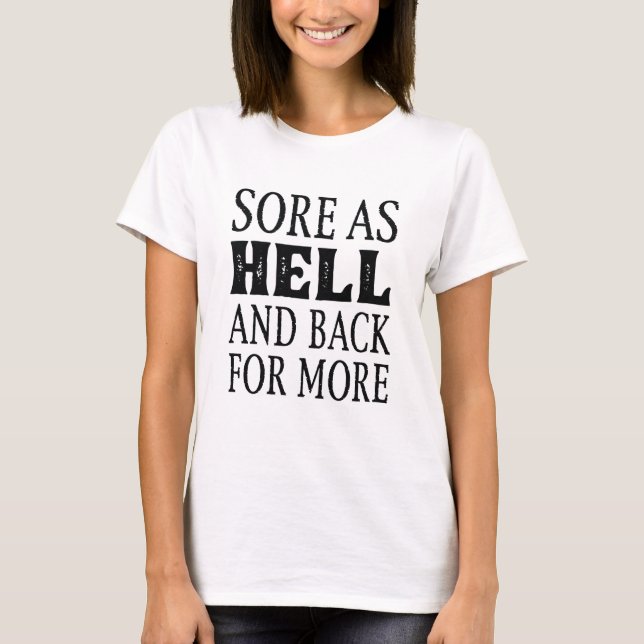 Sömst som helvetet och tillbaka för mer t shirt (Framsida)