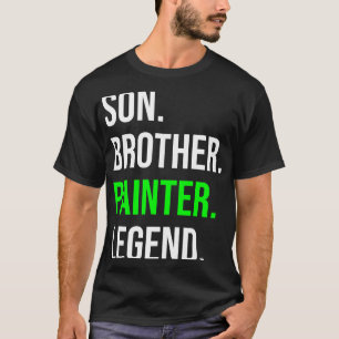 Son Brother Painter Legend Funny Painting Artist T Shirt