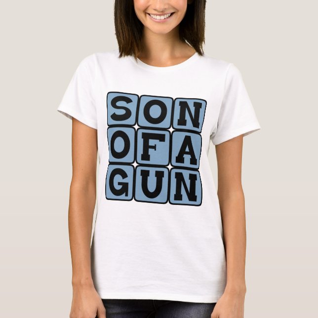 Son Of A Gun, Idiom T-shirt (Framsida)