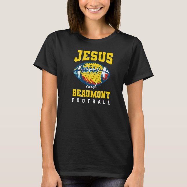 Söndag är för Jesus och Beaumont Football Texas T Shirt (Framsida)