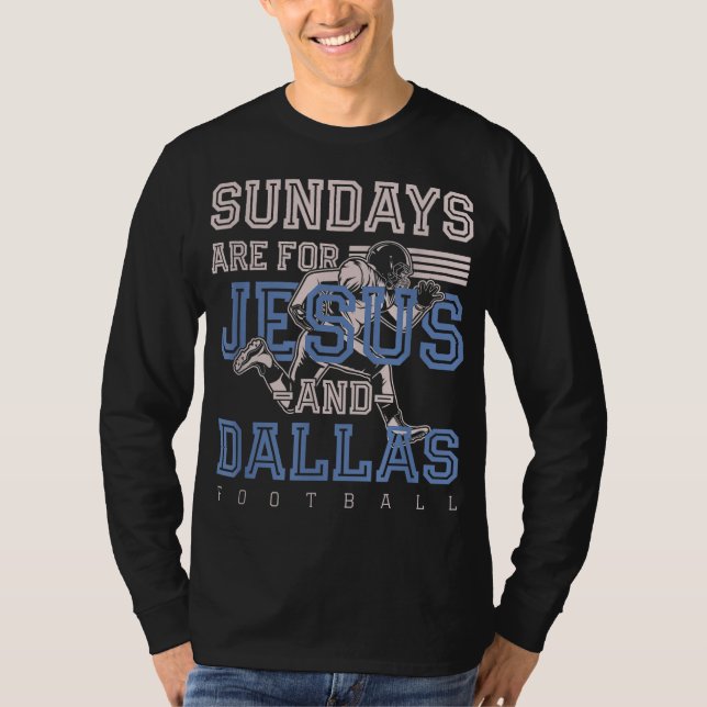Söndag är för Jesus och Dallas Football Texas Ch T Shirt (Framsida)