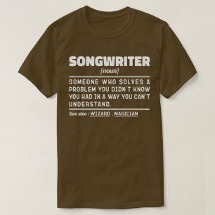 Songwriter Noun Singing Specialist Sarcastic Music T Shirt