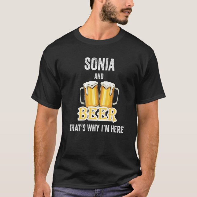 Sonia och öl, det är därför jag är här t shirt (Framsida)