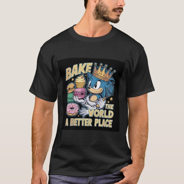 Sonic the Baker "Bake The World A Better Place T Shirt (Framsida)