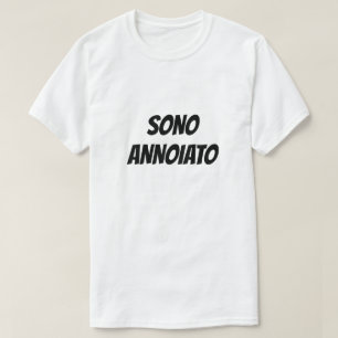Sono annoiato Jag är uttråkad T-Shirt