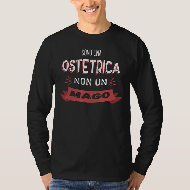 Sono una Ostetrica Non Un Mago Midfru T Shirt (Framsida)