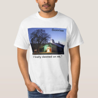 Sonrise som grys slutligen på mig… t-skjorta t-shirt