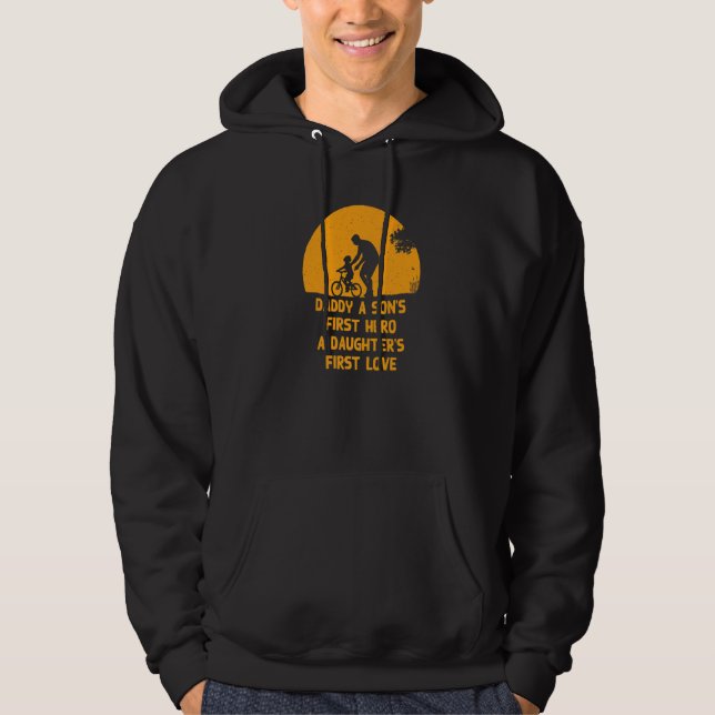 Son's First Hero Daughter's First Love Father's Da Hoodie (Framsida)