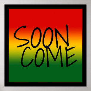 SOON KOM - Jamaican Dialect Poster