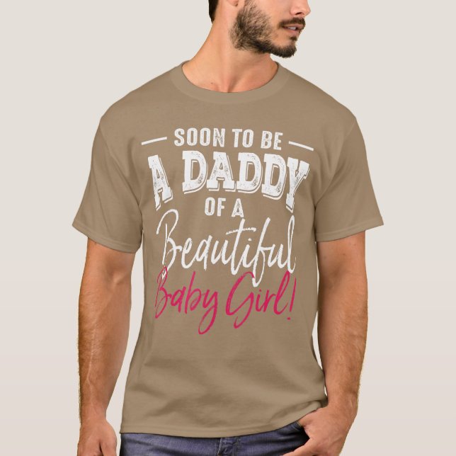 Soon to Be A Daddy Baby Girl Epecting Father funny T Shirt (Framsida)