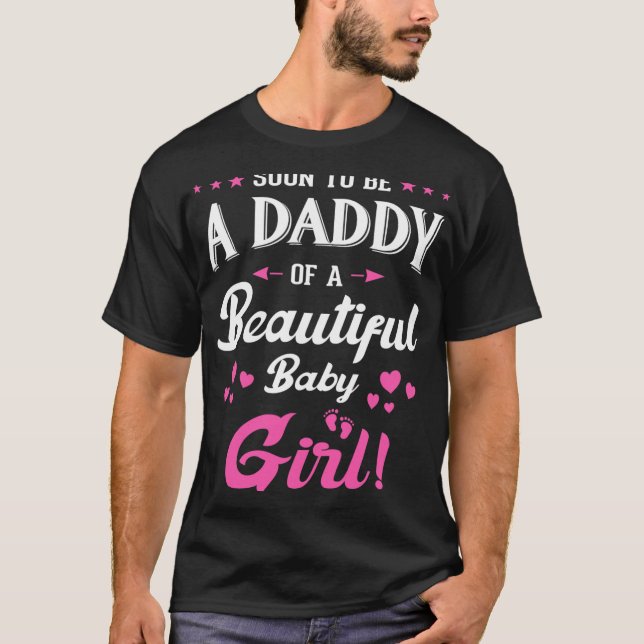 Soon To Be A Daddy Of A Girl New Papa Promoted Dad T Shirt (Framsida)