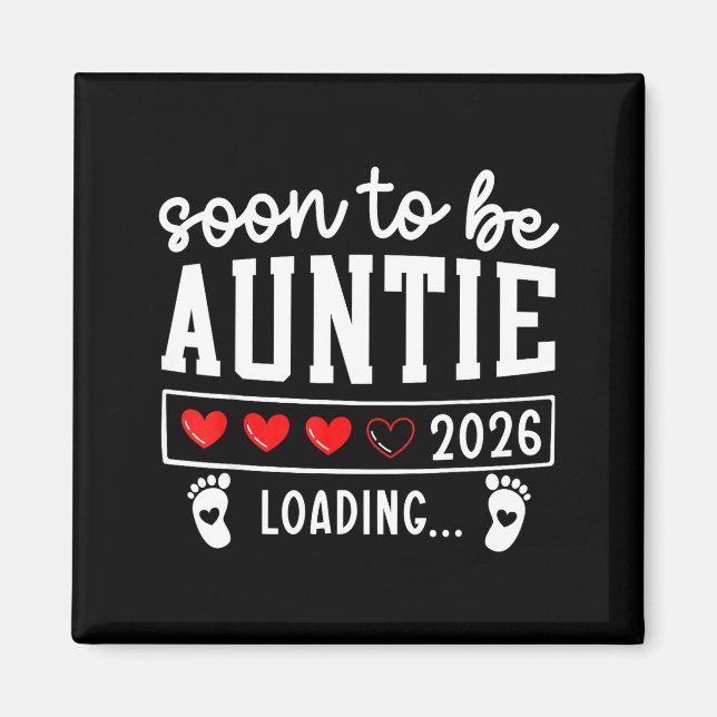 Soon To Be Auntie 2026 Loading Pregnancy Announcem Magnet (Framsidan)