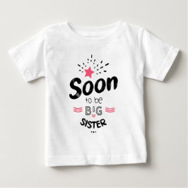 Soon to be big sister t shirt