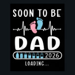 Soon To Be Dad 2026 Loading Promoted To Dad  Poster<br><div class="desc">Soon To Be Dad 2026 Loading Promoted To Dad</div>